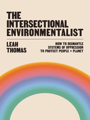 cover image of The Intersectional Environmentalist